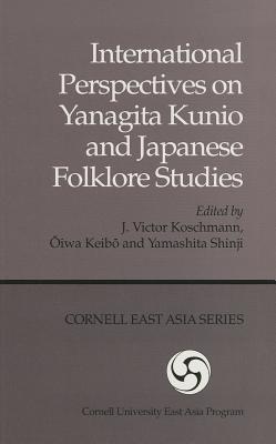 Bild des Verkufers fr International Perspectives on Yanagita Kunio and Japanese Folklore Studies (Paperback or Softback) zum Verkauf von BargainBookStores