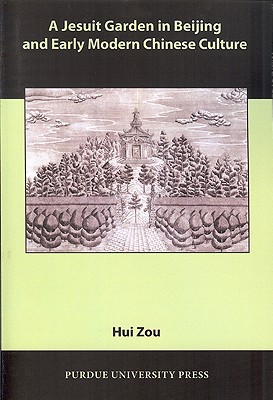Image du vendeur pour A Jesuit Garden in Beijing and Early Modern Chinese Culture (Paperback or Softback) mis en vente par BargainBookStores