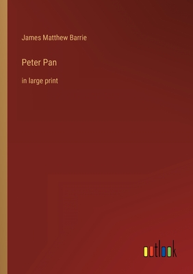 Image du vendeur pour Peter Pan: in large print (Paperback or Softback) mis en vente par BargainBookStores
