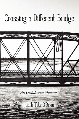 Seller image for Crossing a Different Bridge: An Oklahoma Memoir (Paperback or Softback) for sale by BargainBookStores