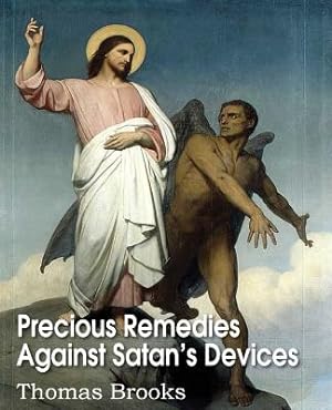 Seller image for Precious Remedies Against Satan's Devices (Paperback or Softback) for sale by BargainBookStores