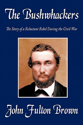 Immagine del venditore per The Bushwhackers: The Story of a Reluctant Rebel During the Civil War (Paperback or Softback) venduto da BargainBookStores