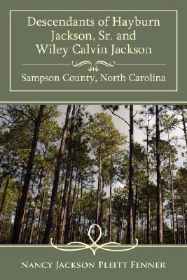 Bild des Verkufers fr Descendants of Hayburn Jackson, Sr. and Wiley Calvin Jackson Sampson County, North Carolina (Paperback or Softback) zum Verkauf von BargainBookStores