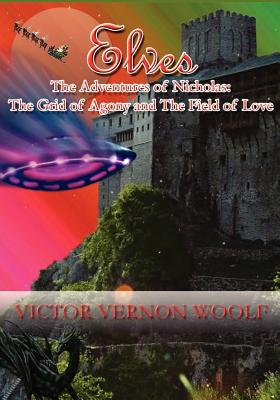 Immagine del venditore per Elves: The Adventures of Nicholas: The Grid of Agony and the Field of Love. (Paperback or Softback) venduto da BargainBookStores