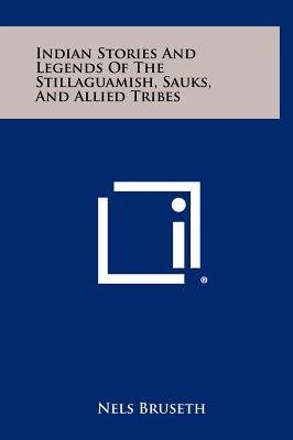 Seller image for Indian Stories And Legends Of The Stillaguamish, Sauks, And Allied Tribes (Hardback or Cased Book) for sale by BargainBookStores