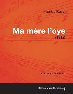 Seller image for Ma Mere L'Oye - A Score for Solo Piano (1912) (Paperback or Softback) for sale by BargainBookStores