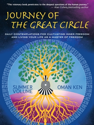 Image du vendeur pour Journey of the Great Circle - Summer Volume: Daily Contemplations for Cultivating Inner Freedom and Living Your Life as a Master of Freedom (Paperback or Softback) mis en vente par BargainBookStores