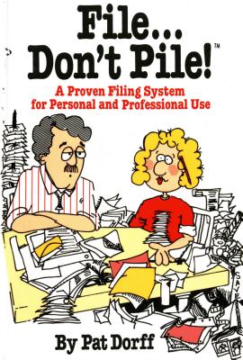 Imagen del vendedor de File.Don't Pile: A Proven Filing System for Personal and Professional Use (Paperback or Softback) a la venta por BargainBookStores