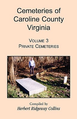 Seller image for Cemeteries of Caroline County, Virginia, Volume 3: Private Cemeteries (Paperback or Softback) for sale by BargainBookStores