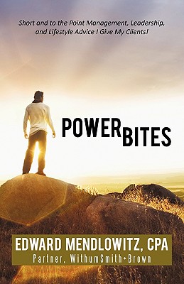 Bild des Verkufers fr Power Bites: Short and to the Point Management, Leadership, and Lifestyle Advice I Give My Clients! (Paperback or Softback) zum Verkauf von BargainBookStores