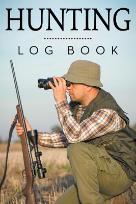 Seller image for Hunting Log Book (Paperback or Softback) for sale by BargainBookStores