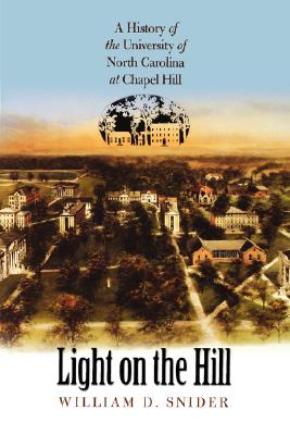 Image du vendeur pour Light on the Hill: A History of the University of North Carolina at Chapel Hill (Paperback or Softback) mis en vente par BargainBookStores