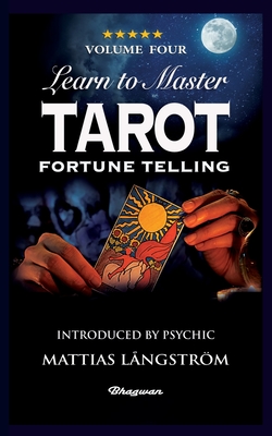 Image du vendeur pour Learn to Master Tarot - Volume Four Fortune Telling: BRAND NEW! Introduced by Psychic Mattias L�ngstr�m (Paperback or Softback) mis en vente par BargainBookStores