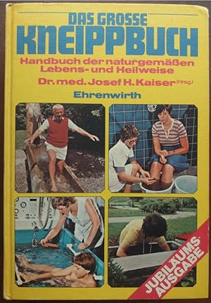 Das grosse Kneippbuch. Handbuch der naturgemäßen Lebens- und Heilweise.