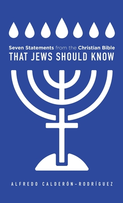 Bild des Verkufers fr Seven Statements from the Christian Bible that Jews Should Know (Hardback or Cased Book) zum Verkauf von BargainBookStores