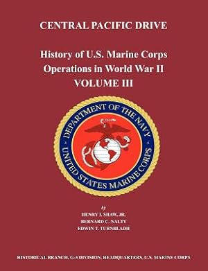 Seller image for History of U.S. Marine Corps Operations in World War II. Volume III: Central Pacific Drive (Paperback or Softback) for sale by BargainBookStores