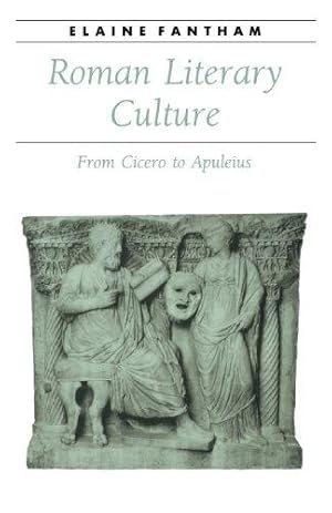 Imagen del vendedor de Roman Literary Culture: From Cicero to Apuleius (Ancient Society and History) a la venta por WeBuyBooks