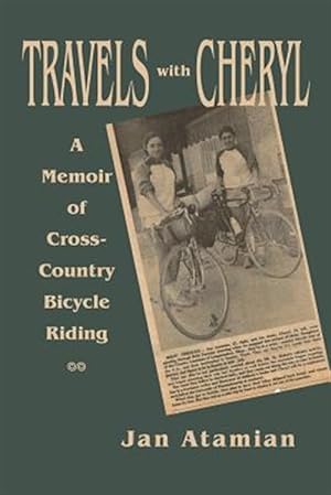 Seller image for Travels with Cheryl: A Memoir of Cross-Country Bicycle Riding for sale by GreatBookPrices