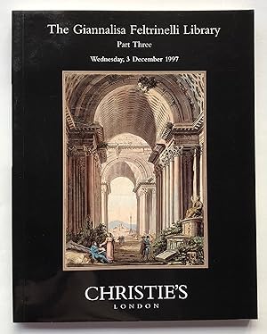 Christie's: The Giannalisa Feltrinelli Library, Part Three: Fine Italian Illustrated Books. Londo...