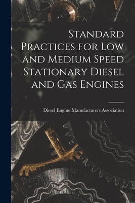 Seller image for Standard Practices for Low and Medium Speed Stationary Diesel and Gas Engines (Paperback or Softback) for sale by BargainBookStores