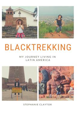 Seller image for Blacktrekking: My Journey Living in Latin America (Paperback or Softback) for sale by BargainBookStores