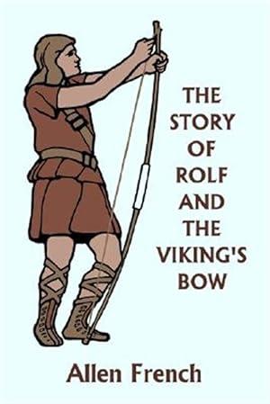 Bild des Verkufers fr Story of Rolf and the Viking's Bow zum Verkauf von GreatBookPrices