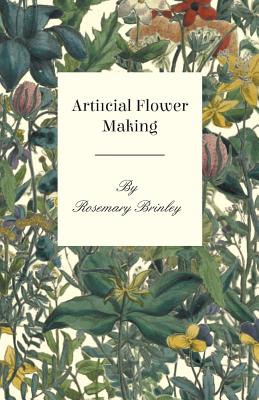 Bild des Verkufers fr Artificial Flower Making (Paperback or Softback) zum Verkauf von BargainBookStores