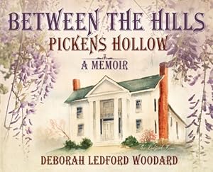 Immagine del venditore per Between the Hills: Pickens Hollow (Hardback or Cased Book) venduto da BargainBookStores