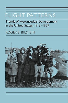 Seller image for Flight Patterns: Trends of Aeronautical Development in the United States, 1918-1929 (Paperback or Softback) for sale by BargainBookStores