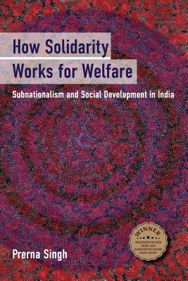 Seller image for How Solidarity Works for Welfare: Subnationalism and Social Development in India (Paperback or Softback) for sale by BargainBookStores