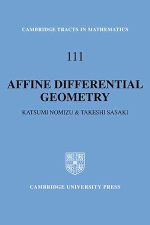 Bild des Verkufers fr Affine Differential Geometry : Geometry of Affine Immersions zum Verkauf von GreatBookPrices