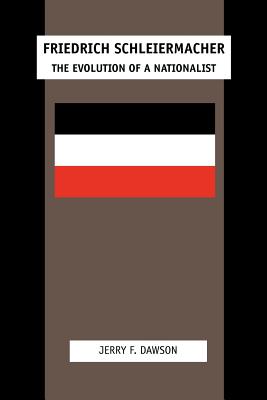 Seller image for Friedrich Schleiermacher: The Evolution of a Nationalist (Paperback or Softback) for sale by BargainBookStores