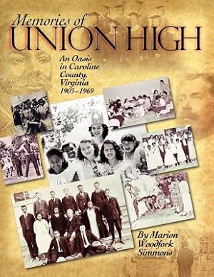 Seller image for Memories of Union High: An Oasis in Caroline County, Virginia, 1903-1969 (Paperback or Softback) for sale by BargainBookStores