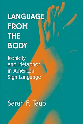 Bild des Verkufers fr Language from the Body: Iconicity and Metaphor in American Sign Language (Paperback or Softback) zum Verkauf von BargainBookStores