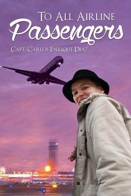 Imagen del vendedor de To All Airline Passengers (Paperback or Softback) a la venta por BargainBookStores