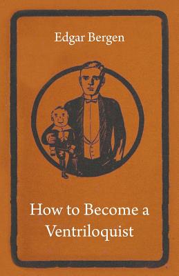 Seller image for How to Become a Ventriloquist (Paperback or Softback) for sale by BargainBookStores