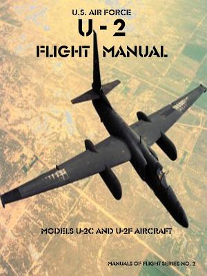Seller image for U-2 Flight Manual: Models U-2C and U-2F Aircraft (Paperback or Softback) for sale by BargainBookStores