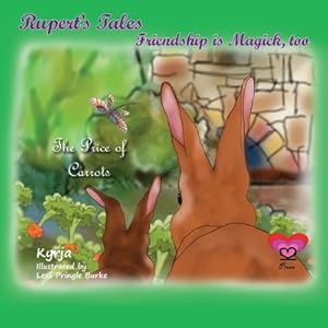 Imagen del vendedor de Rupert's Tales: The Price of Carrots: Friendship is Magick, too (Paperback or Softback) a la venta por BargainBookStores