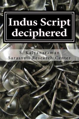 Bild des Verkufers fr Indus Script Deciphered: Rosetta Stones, Mlecchita Vilalpa, 'meluhha Cipher' (Paperback or Softback) zum Verkauf von BargainBookStores