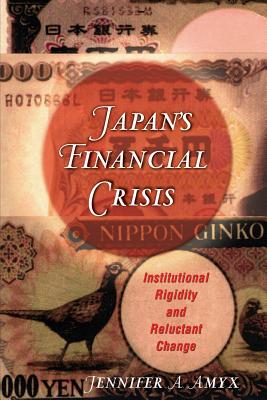 Bild des Verkufers fr Japan's Financial Crisis: Institutional Rigidity and Reluctant Change (Paperback or Softback) zum Verkauf von BargainBookStores