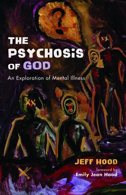 Seller image for The Psychosis of God (Hardback or Cased Book) for sale by BargainBookStores