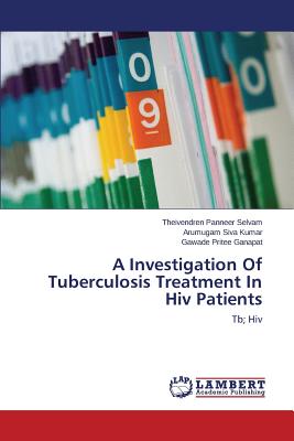 Imagen del vendedor de A Investigation Of Tuberculosis Treatment In Hiv Patients (Paperback or Softback) a la venta por BargainBookStores