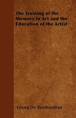 Immagine del venditore per The Training of the Memory in Art and the Education of the Artist (Paperback or Softback) venduto da BargainBookStores