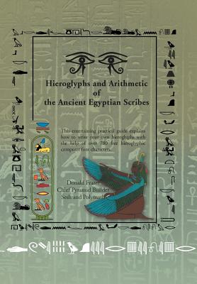 Seller image for Hieroglyphs and Arithmetic of the Ancient Egyptian Scribes: Version 1 (Hardback or Cased Book) for sale by BargainBookStores