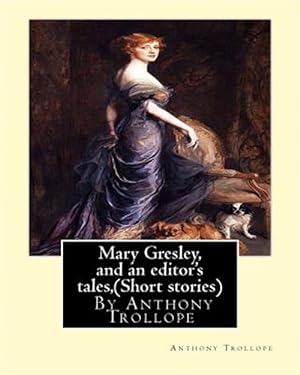 Seller image for Mary Gresley, and an Editor's Tales for sale by GreatBookPrices