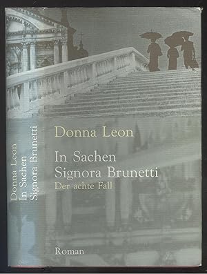 Bild des Verkufers fr In Sachen Signora Brunetti. Der achte Fall. Roman. zum Verkauf von Versandantiquariat Markus Schlereth