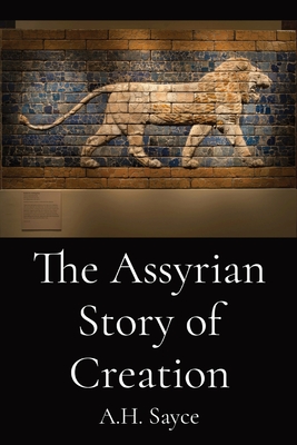 Imagen del vendedor de The Assyrian Story of Creation (Paperback or Softback) a la venta por BargainBookStores