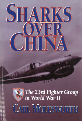 Seller image for Sharks Over China: The 23rd Fighter Group in World War II (Paperback or Softback) for sale by BargainBookStores