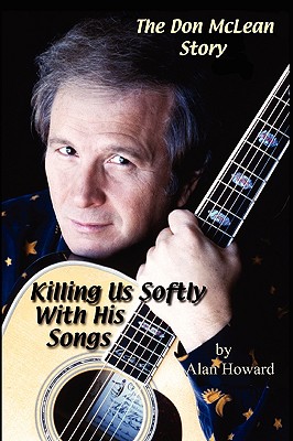 Seller image for The Don McLean Story: Killing Us Softly With His Songs (Paperback or Softback) for sale by BargainBookStores