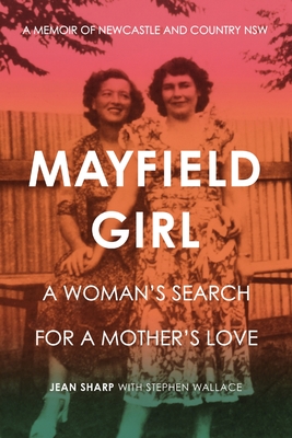 Seller image for Mayfield Girl: A woman's search for mother's love: A memoir of Newcastle and country NSW (Paperback or Softback) for sale by BargainBookStores